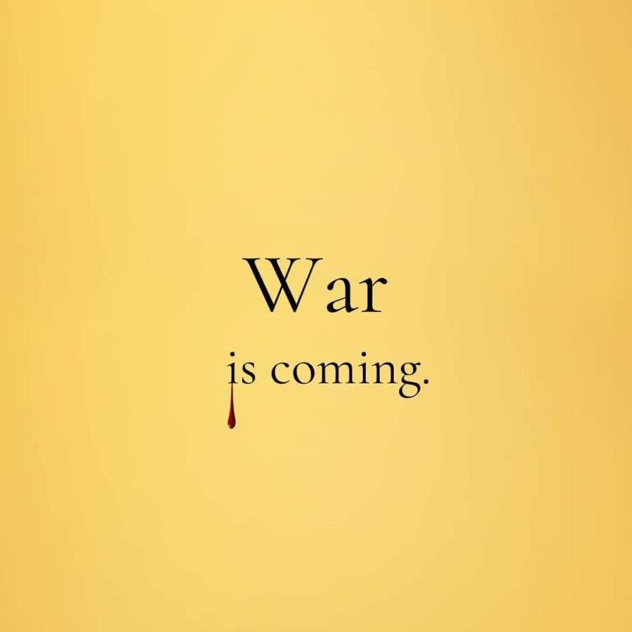 War is coming.